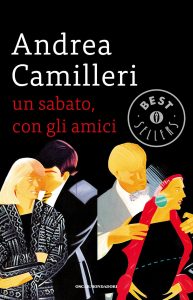 Andrea Camilleri – Un sabato, con gli amici (2010)