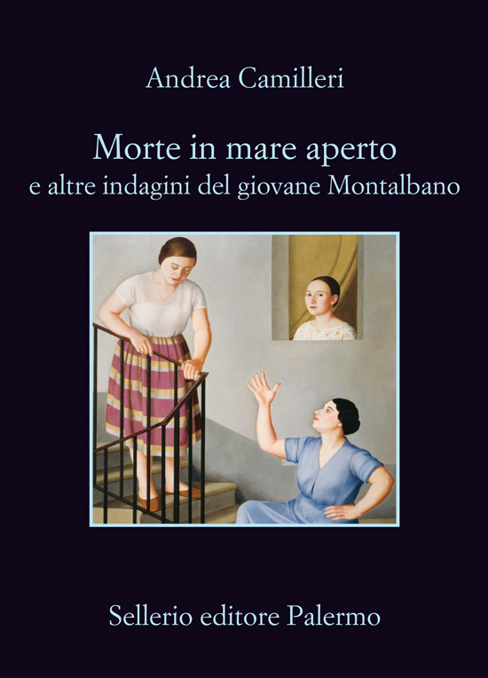 Andrea Camilleri – Morte in mare aperto e altre indagini del giovane Montalbano (2015)