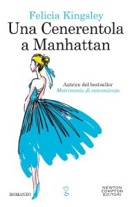 Felicia Kingsley – Una Cenerentola a Manhattan (2018)