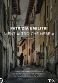 Patrizia Emilitri - Nient'altro che nebbia (2021)