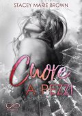 Stacey Marie Brown - Cuore a pezzi. Blinded Love vol 9 (2024)