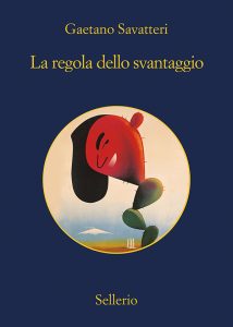 Gaetano Savatteri – La regola dello svantaggio (2018)