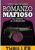 Vito Bruschini - Romanzo Mafioso: Lo Stato a Corleone (2014)
