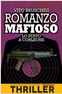 Vito Bruschini – Romanzo Mafioso: Lo Stato a Corleone (2014)