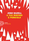 Josh Bazell - A tuo rischio e pericolo (2012)