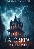 Federico Calafati - La Crepa tra i Mondi (2024)