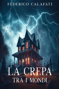 Federico Calafati – La Crepa tra i Mondi (2024)