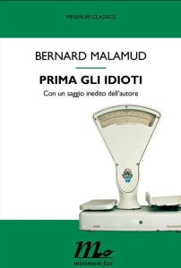 Bernard Malamud – Prima gli idioti (2012)