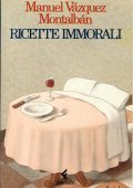 Manuel Vazquez Montalban - Ricette Immorali (1994)