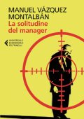 Manuel Vázquez Montalbán - La solitudine del manager (2017)