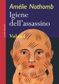 Amelie Nothomb - Igiene dell'assassino (2010)
