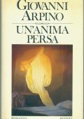 Giovanni Arpino - Un'anima persa (1974)