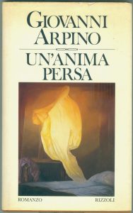 Giovanni Arpino – Un’anima persa (1974)