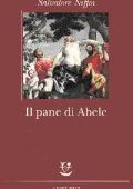 Salvatore Niffoi - Il pane di Abele (2009)
