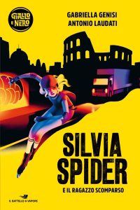 Gabriella Genisi, Antonio Laudati – Silvia Spider e il ragazzo scomparso (2024)