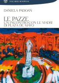 Daniela Padoan - Le pazze (2013)