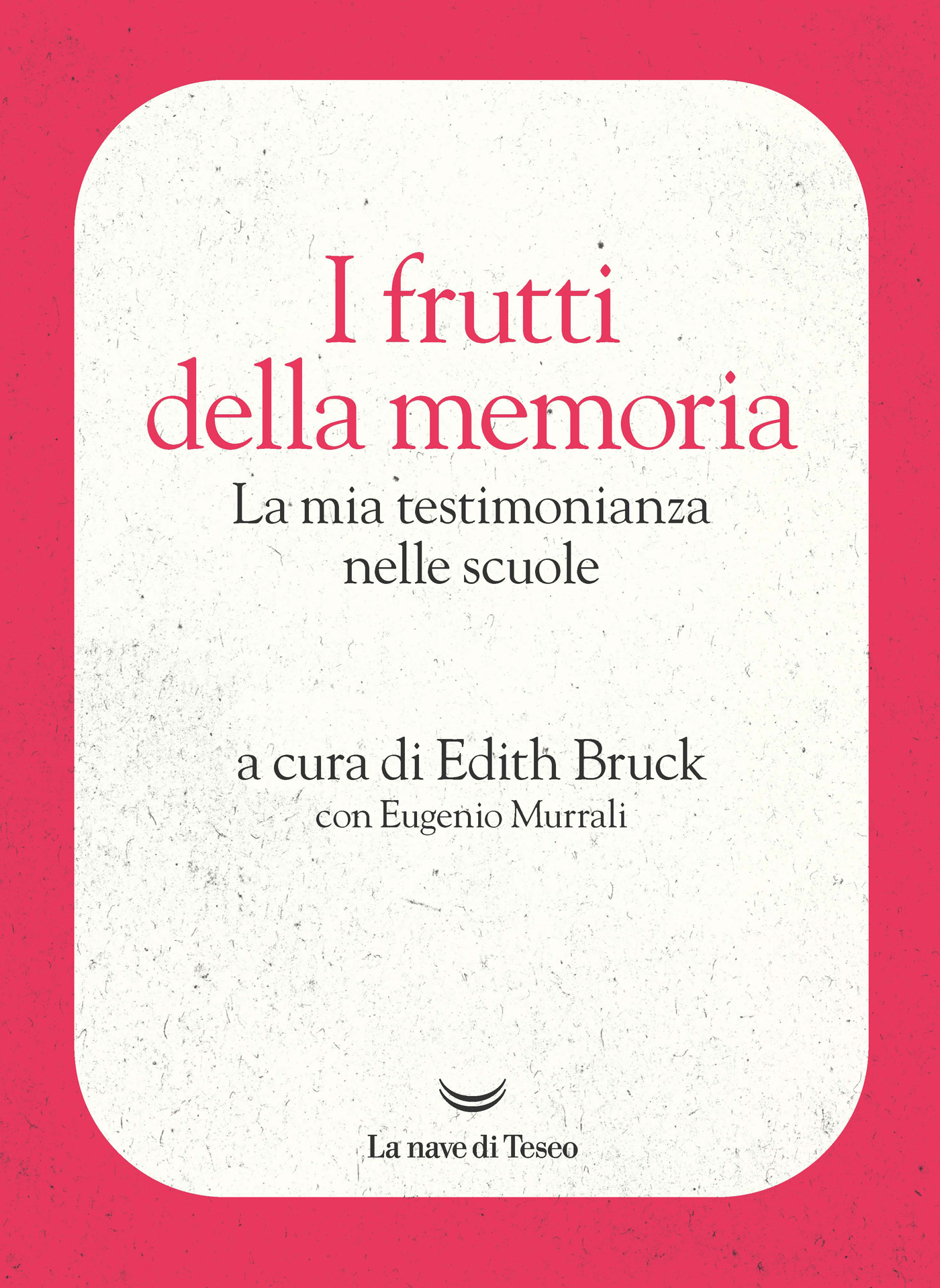 Edith Bruck, Eugenio Murrali – I frutti della memoria (2024)