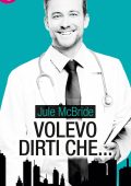 Jule Mcbride - Maitland Maternity Vol. 5. Volevo dirti che (2017)