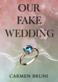 Carmen Bruni - Our Fake Wedding (2024)