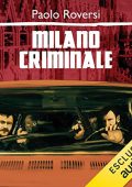 Paolo Roversi - Milano Criminale꞉ Milano criminale 1 (2016) (mp3 - 64 kbps)