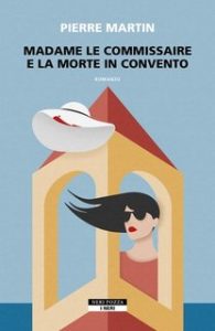 Pierre Martin – Madame Le Commissaire e la morte in convento (2023)