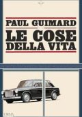 Paul Guimard - Le cose della vita (2021)
