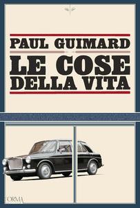 Paul Guimard – Le cose della vita (2021)