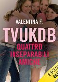 Valentina F. - 4 inseparabili amiche꞉ TVUKDB 5 (2019) (mp3 - 128 kbps)