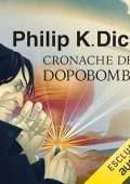 Philip K. Dick - Cronache del dopobomba (2024) (mp3 - 128 kbps)