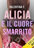 Valentina F. - Alicia e il cuore smarrito꞉ Alicia 1 (2019) (mp3 - 128 kbps)