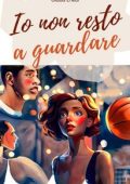 Giada Eredi - Io non resto a guardare (2024)