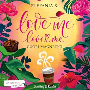 Stefania S. – Cuori magnetici꞉ Love Me Love Me 1 (2024) (mp3 – 128 kbps)