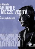 Maria Masella - Mariani e le mezze verità꞉ Le indagini del Commissario Mariani 14 (2024) (mp3 - 128 kbps)