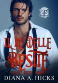 Diana A. Hicks - La Società del crimine Vol. 1. Il re delle bestie (2024)