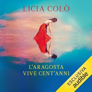 Licia Colò – L’aragosta vive cent’anni (2023) (mp3 – 128 kbps)
