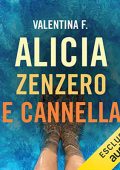 Valentina F. - Alicia Zenzero e cannella꞉ Alicia 3 (2019) (mp3 - 128 kbps)