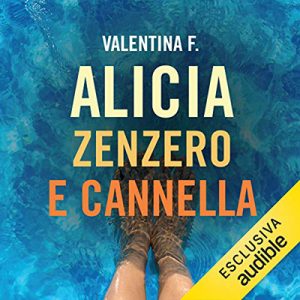 Valentina F. – Alicia Zenzero e cannella꞉ Alicia 3 (2019) (mp3 – 128 kbps)