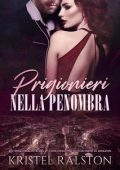 Kristel Ralston - Prigionieri nella penombra (2024)