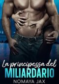 Nomaya Jax - La principessa del miliardario (2023)