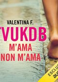 Valentina F. - M'ama o non m'ama꞉ TVUKDB 4 (2019) (mp3 - 128 kbps)
