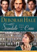 Deborah Hale - Gli Scapoli di Burton Street Vol. 2. Scandalo sulla porta di casa (2024)