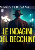 Maria Teresa Valle - Le indagini del “Becchino”꞉ la serie (2024) (mp3 - 128 kbps)