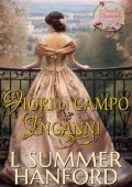 L Summer Hanford - Le sorelle Ellsworth Vol. 2. Fiori di Campo e Inganni (2023)