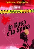 Camillo Morganti - Gino Cagnazzo - Sezione Casi Strani Vol.5. La rosa e la spina (2023)