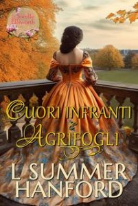 L Summer Hanford – Le sorelle Ellsworth Vol. 3. Cuori Infranti e Agrifogli (2023)