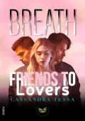 Cassandra Tessa - Breath: Friends to Lovers (2024)