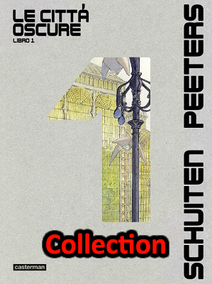 Le Città Oscure Integrale – Collection (4 volumi)(Casterman 2016-219)
