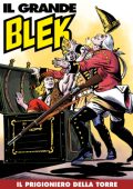 img Il Grande Blek 174 - Il prigioniero della torre (RCS 2021-11-16)