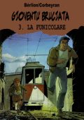 img Gioventù Bruciata 3 - La funicolare