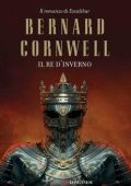 Bernard Cornwell - Il re d'inverno (2011)